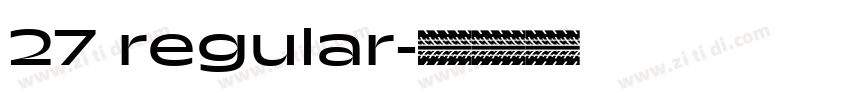 27 regular字体转换 27 regular字体转换
